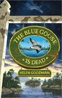 The Blue Goose is Dead (Allison Aldridge, Bk 1)
