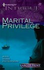 Marital Privilege (Harlequin Intrigue, No 878) (Larger Print)