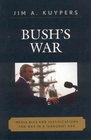 Bush's War Media Bias and Justifications for War in a Terrorist Age