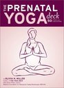 The Prenatal Yoga Deck 50 Poses and Meditations