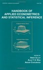 Handbook of Applied Econometrics and Statistical Inference