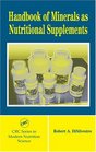 Handbook of Minerals as Nutritional Supplements