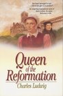 Queen of the Reformation