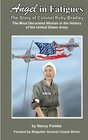 Angel in Fatigues The Story of Colonel Ruby G Bradley  The most decorated woman in the history of the US Army