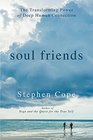 Soul Friends: The Transforming Power of Deep Human Connection