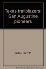 Texas trailblazers: San Augustine pioneers