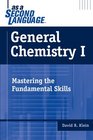 General Chemistry I as a Second Language Mastering the Fundamental Skills