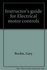 Instructor's guide for Electrical motor controls