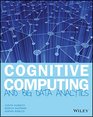 Cognitive Computing Implementing Big Data Machine Learning Solutions