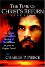 The Time Of Christ's Return Revealed The Joshua Model Confirms The Time Of Christ's Return As Given To Daniel