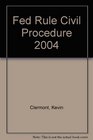 Federal Rules of Civil Procedure 2004 Edition