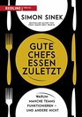 Gute Chefs essen zuletzt Warum manche Teams funktionieren  und andere nicht