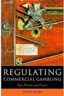 Regulating Commercial Gambling Past Present and Future