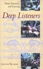 Deep Listeners Music Emotion and Trancing
