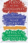 Plato at the Googleplex: Why Philosophy Won't Go Away (Vintage)