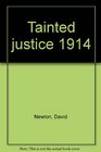 Tainted justice 1914