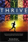 Thrive: A Guide to Optimal Health  Performance Through Plant-Based Whole Foods