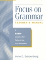 Focus on Grammar  A Basic Course for Reference and Practice Teacher's Manual