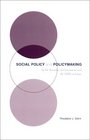 Social Policy  Policymaking by the Branches of Government and the PublicatLarge