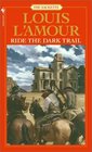 Ride the Dark Trail (Sacketts, Bk 16)