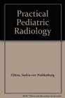 Practical Pediatric Radiology