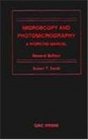 Microscopy and Photomicrography A Working Manual