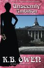 Unseemly Ambition: A Concordia Wells Mystery (The Concordia Wells Mysteries) (Volume 3)