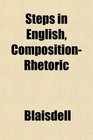 Steps in English CompositionRhetoric