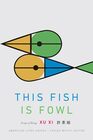 This Fish Is Fowl Essays of Being