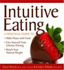 Intuitive Eating A Practical Guide to Make Peace with Food Free Yourself from Chronic Dieting Reach Your Natural Weight