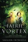 The Faerie Vortex Book 5 The Paranormal Casebooks of Sir Arthur Conan Doyle
