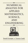 Numerical Analysis for Applied Mathematics Science and Engineering