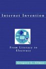 Internet Invention  From Literacy to Electracy