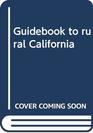 Guidebook to rural California