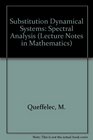 Substitution Dynamical Systems  Spectral Analysis
