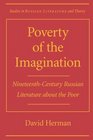 Poverty of the Imagination NineteenthCentury Russian Literature About the Poor