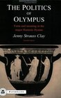 Politics of Olympus Form And Meaning in the Major Homeric Hymns