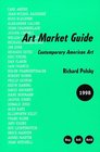 Art Market Guide 1998 Contemporary American Art