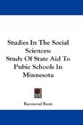 Studies In The Social Sciences Study Of State Aid To Pubic Schools In Minnesota