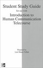 Student Study Guide to accompany Telecourse/Introduction To Human Communication Understanding And Sharing