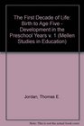 The First Decade of Life Birth to Age Five  Development in the Preschool Years