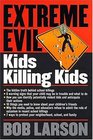 Extreme Evil Kids Killing Kids