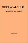 MetaCalculus Differential and Integral