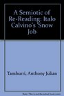 A Semiotic of ReReading Italo Calvino's 'Snow Job
