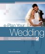 ePlan Your Wedding How to Save Time and Money with Today's Best Online Resources