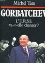 Gorbatchev L'URSS vatelle changer