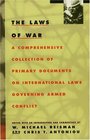 The Laws of War  A Comprehensive Collection of Primary Documents on International Laws Governing Armed Conflict