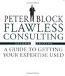 Flawless Consulting Set  Flawless Consulting  and The Flawless Consulting Fieldbook