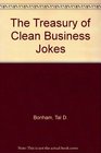 The Treasury of Clean Business Jokes