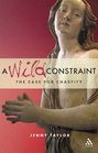 A Wild Constraint The Case for Chastity